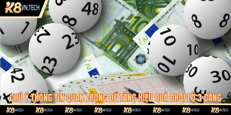 Chú ý thông tin quan trọng để tăng hiệu quả chơi lô 3 càng