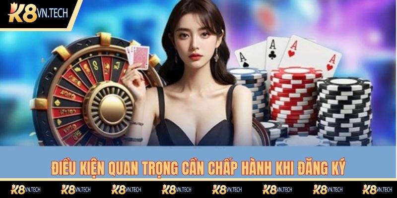 Đăng Ký K8 - Quy Trình Thực Hiện Nhanh Chóng Năm 2025 1 Điều kiện quan trọng cần chấp hành khi đăng ký