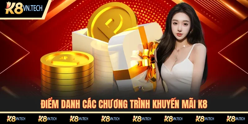 Khuyến Mãi K8 2 Tổng hợp các gói ưu đãi K8 hấp dẫn
