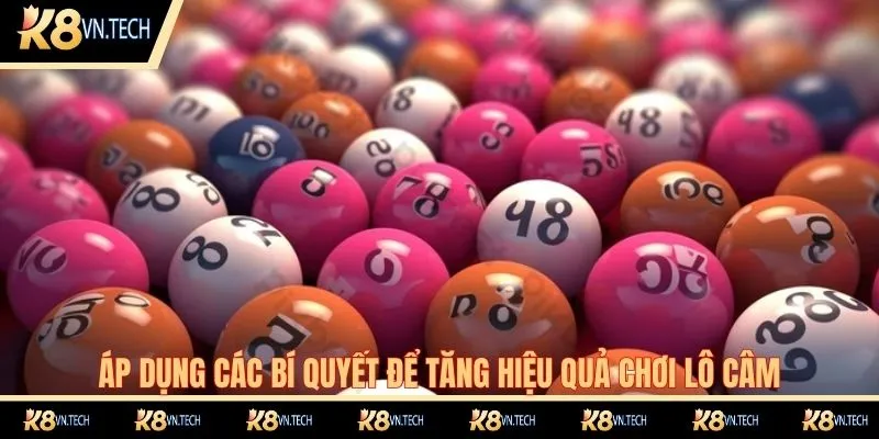 Áp dụng các bí quyết để tăng hiệu quả chơi lô câm