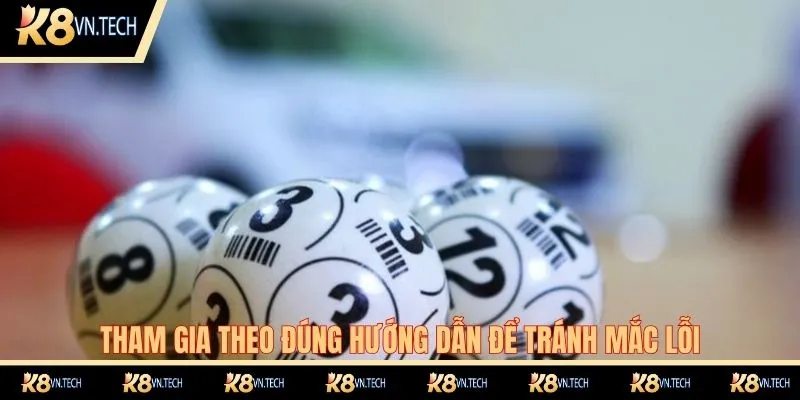 Tham gia theo đúng hướng dẫn để tránh mắc lỗi