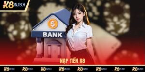 nạp tiền K8