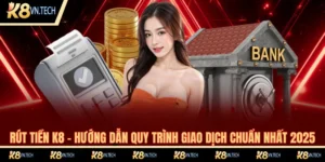 rút tiền K8
